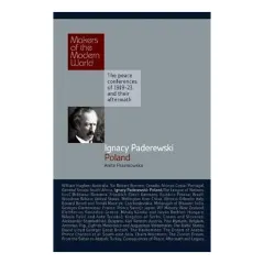 Coperta cărții Ignacy Paderewski - Poland (Makers of the Modern World)