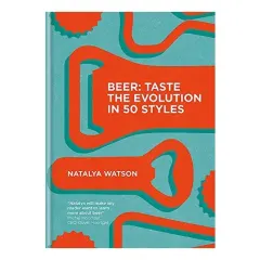 Coperta cărții Beer: Taste the Evolution in 50 Styles