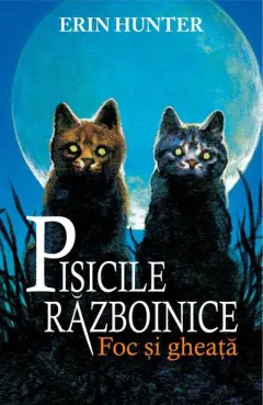 Coperta cărții Pisicile Razboinice Vol.2: Foc si gheata