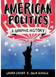 Coperta cărții American Politics: A Graphic History