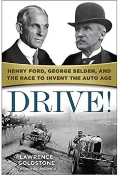 Coperta cărții Drive!: Henry Ford, George Selden