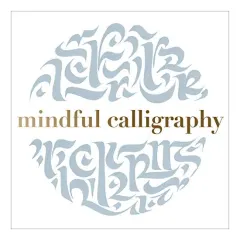 Coperta cărții Mindful Calligraphy