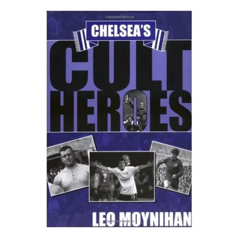 Coperta cărții Chelsea's Cult Heroes