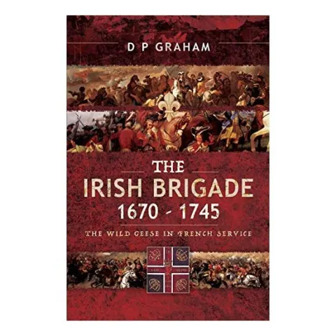 Coperta cărții Irish Brigade 1670-1745