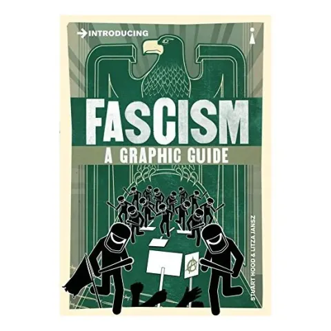 Coperta cărții Introducing Fascism: A Graphic Guide