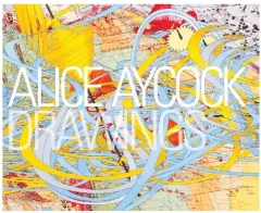 Coperta cărții Alice Aycock Drawings