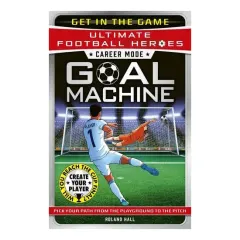 Coperta cărții Career Mode: Goal Machine (Ultimate Football Heroes) Collect Them All!