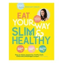 Coperta cărții Eat Your Way Slim and Healthy