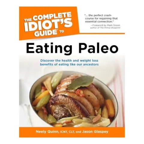 Coperta cărții The complete idiot's guide to eating Paleo, Neely Quinn
