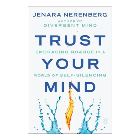 Coperta cărții Trust Your Mind Embracing Nuance in a World of Self-Silencing