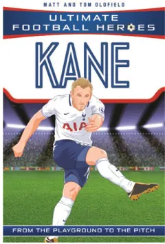 Coperta cărții Kane (Ultimate Football Heroes) From the Playground to the Pitch