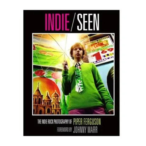 Coperta cărții Indie/Seen: The Indie Rock Photography of Piper Ferguson