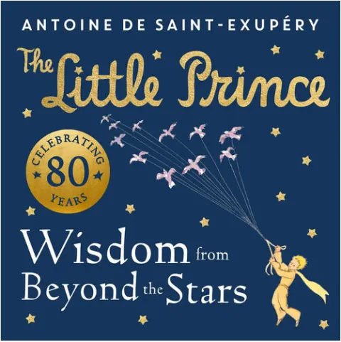 Coperta cărții The Little Prince: Wisdom from Beyond the Stars