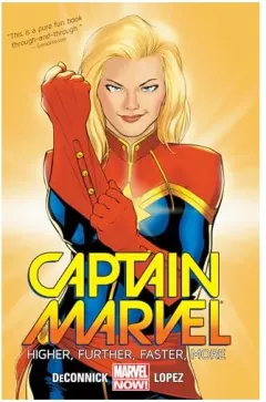 Coperta cărții Captain Marvel Volume 1: Higher, Further, Faster, More, Kelly Sue DeConnick