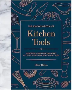 Coperta cărții Encyclopedia of Kitchen Tools, Elinor Hutton