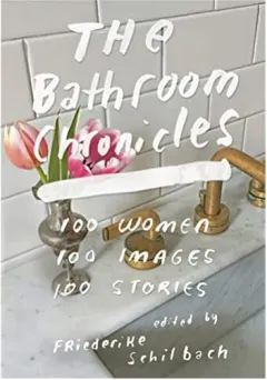 Coperta cărții Bathroom Chronicles, Friederike Schilbach