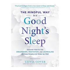 Coperta cărții The mindful way to a good night's sleep, Tzivia Gover