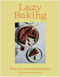Coperta cărții Lazy Baking, Jessica Elliott Dennison