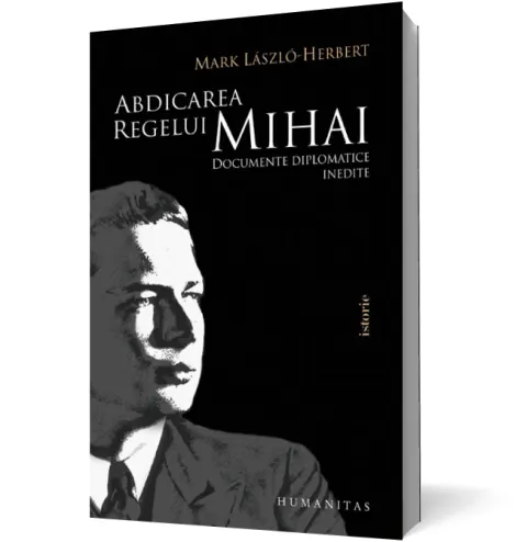 Coperta cărții Abdicarea regelui Mihai