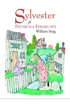 Coperta cărții Sylvester si pietricica fermecata