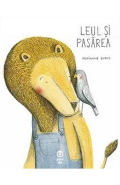Coperta cărții Leul si pasarea