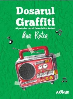 Coperta cărții Dosarul Graffiti. Al patrulea caz al Detectivilor Aerieni