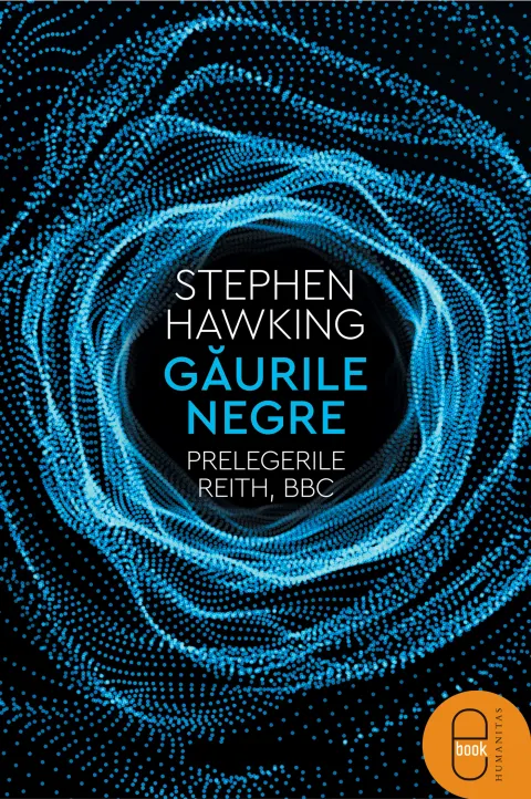 Coperta cărții Găurile negre, Prelegerile Reith, BBC (epub)