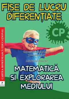 Coperta cărții Fișe de lucru diferențiate, Matematică și explorarea mediului, Clasa Pregătitoare