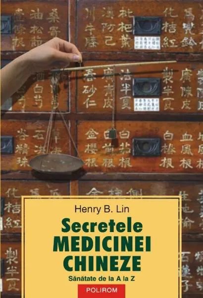 Coperta cărții Secretele medicinei chineze. Sanatate de la A la Z