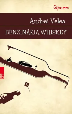 Coperta cărții Benzinăria Whiskey