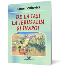 Coperta cărții De la Iași la Ierusalim și înapoi