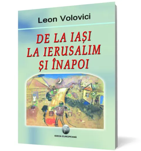 Coperta cărții De la Iași la Ierusalim și înapoi
