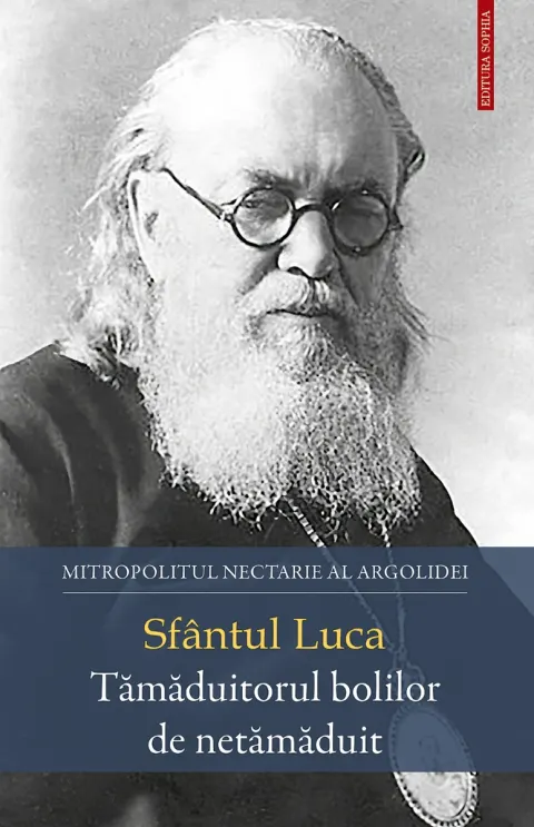 Coperta cărții Sfântul Luca. Tămăduitorul bolilor de netămăduit