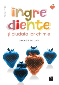 Coperta cărții Ingrediente și ciudata lor chimie