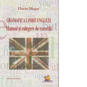 Coperta cărții Gramatica Limbii Engleze - Manual si culegere de exercitii