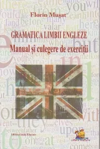 Coperta cărții Gramatica Limbii Engleze - Manual si culegere de exercitii