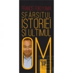 Coperta cărții Sfarsitul istoriei si ultimul om