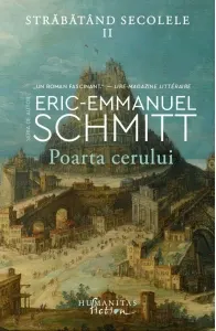 Coperta cărții Poarta cerului. Strabatand secolele, volumul II