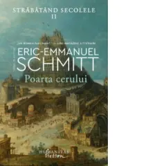 Coperta cărții Poarta cerului. Strabatand secolele, volumul II