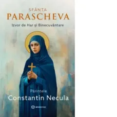 Coperta cărții Sfanta Parascheva. Izvor de Har si Binecuvantare