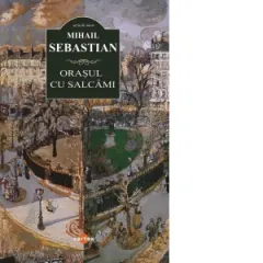 Coperta cărții Orasul cu salcami (editie 2025)
