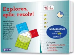 Coperta cărții Carte activa. Explorez, aplic, rezolv! Culegere de probleme, teste si resurse pentru portofoliu. Clasa a VII-a, partea I