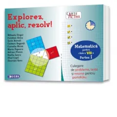 Coperta cărții Carte activa. Explorez, aplic, rezolv! Culegere de probleme, teste si resurse pentru portofoliu. Clasa a VII-a, partea I