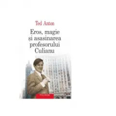 Coperta cărții Eros, magie si asasinarea profesorului Culianu. Editia a III-a