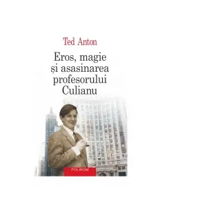 Coperta cărții Eros, magie si asasinarea profesorului Culianu. Editia a III-a