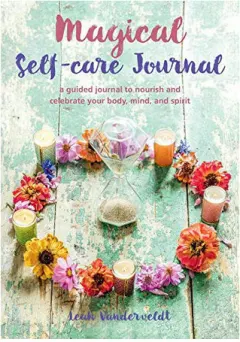 Coperta cărții Magical self-care journal: a guided journal to nourish and celebrate your body, mind, and spirit