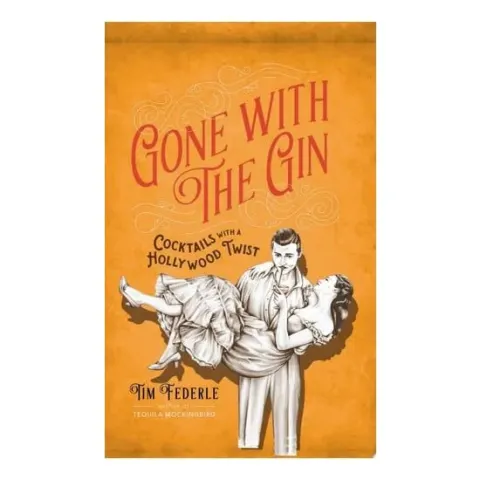 Coperta cărții Gone with the gin: cocktails with a Hollywood twist