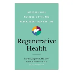 Coperta cărții Regenerative health: discover your metabolic type and renew your liver for life
