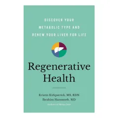 Coperta cărții Regenerative health: discover your metabolic type and renew your liver for life