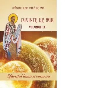 Coperta cărții Cuvinte de aur volumul IX Sfarsitul lumii si vesnicia
